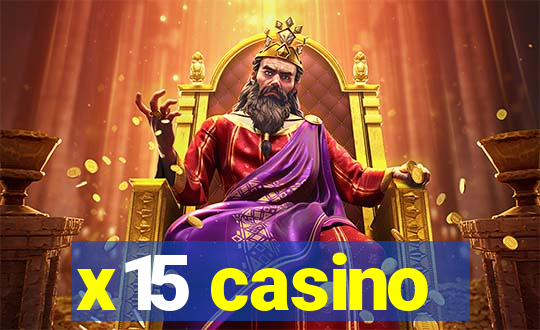 x15 casino